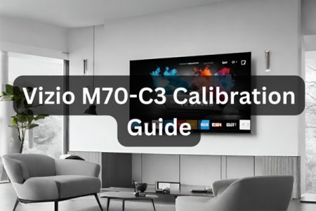 Vizio M70-C3 Calibration Guide