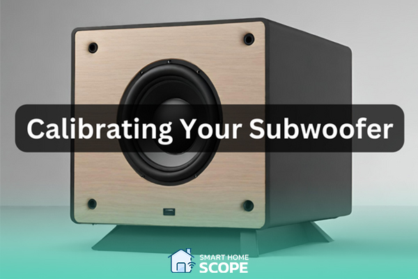 calibrating your subwoofer