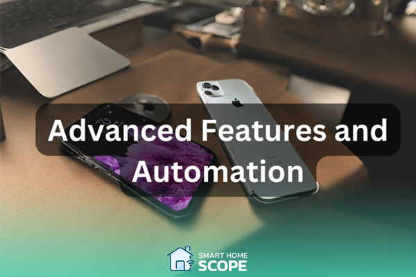 Advanced features help you a lot in getting a better experience with your iPhone in your smart home