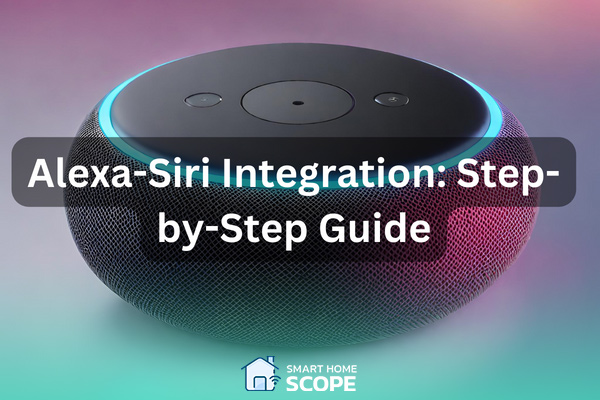 step-by-step guide for Alexa and Siri integration
