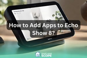 How to add apps to Echo Show 8