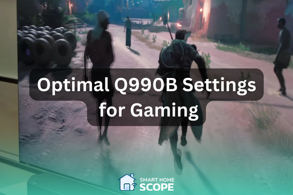Samsung Q990B best settings for gaming