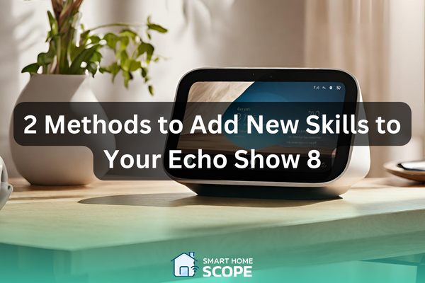 Step-by-step guide on adding new skill to Echo Show 8