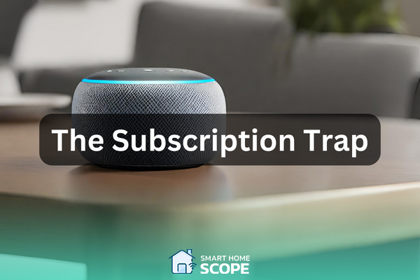 One of the hidden costs of Alexa, is the subscription trap