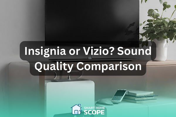 Insignia or Vizio for sound quality?