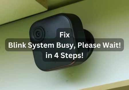 Blink system is busy please wait troubleshooting guide