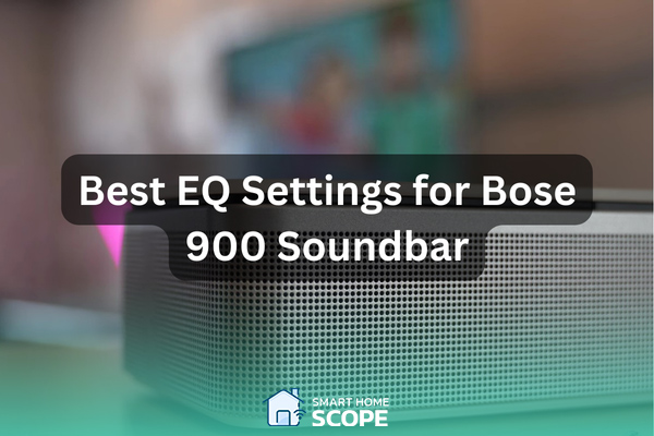 Best eq settings for Bose soundbar 900