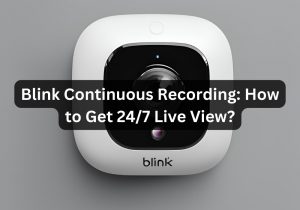 Blink continuous recording