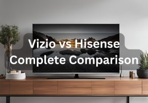 Vizio vs Hisense complete comparison