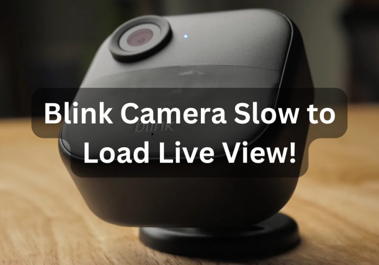 Blink camera slow to load