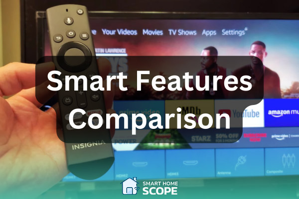 Comparing Hisense vs Insignia in terms of smart features