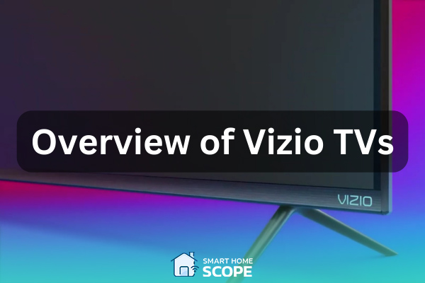 Overview of Vizio TVs