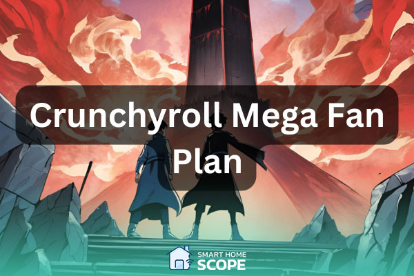 Crunchyroll Mega Fan plan explanation