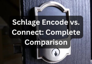 Schlage Encode vs Connect