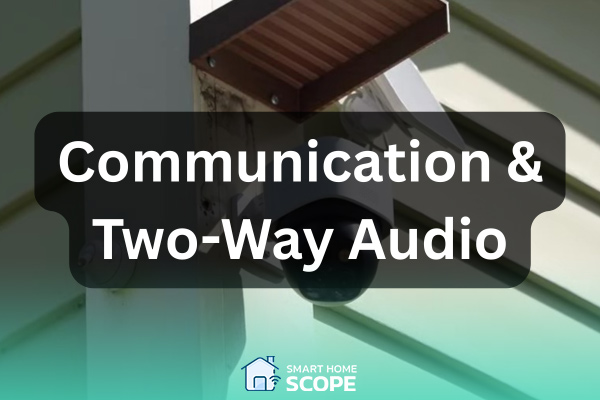 Eufy works better than Ring in terms of two-way communication.
