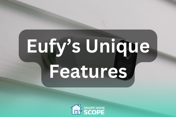 Eufy's unique features
