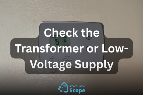 Check the transformer or low-voltage supply