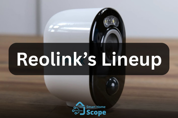 Reolink's lineup