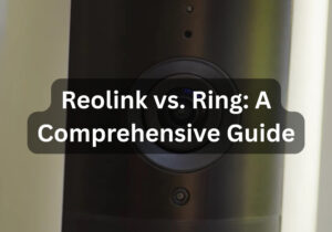 Reolink vs. Ring