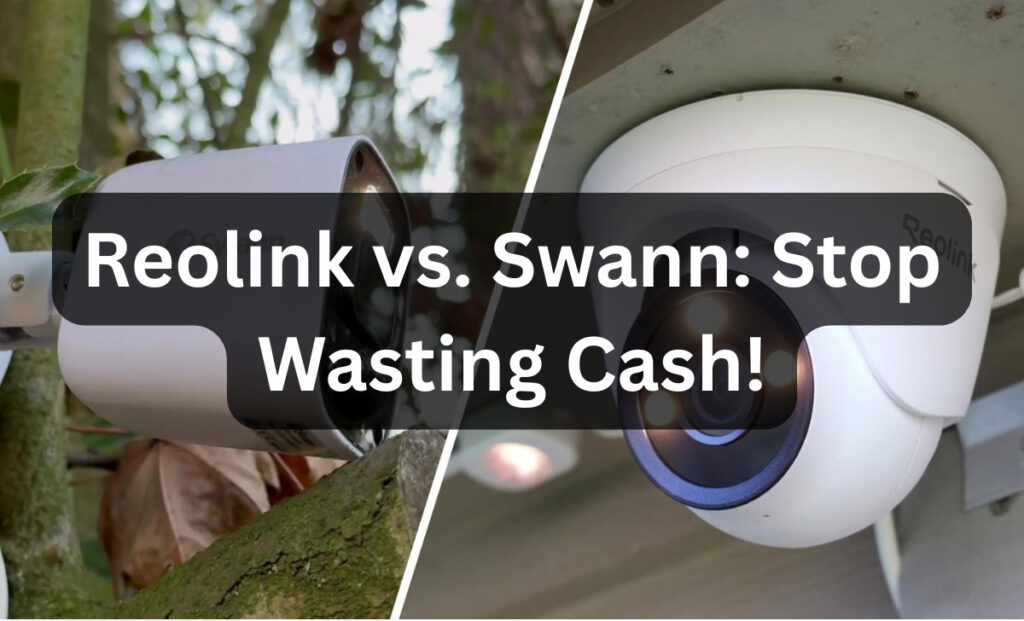 Reolink vs. Swann